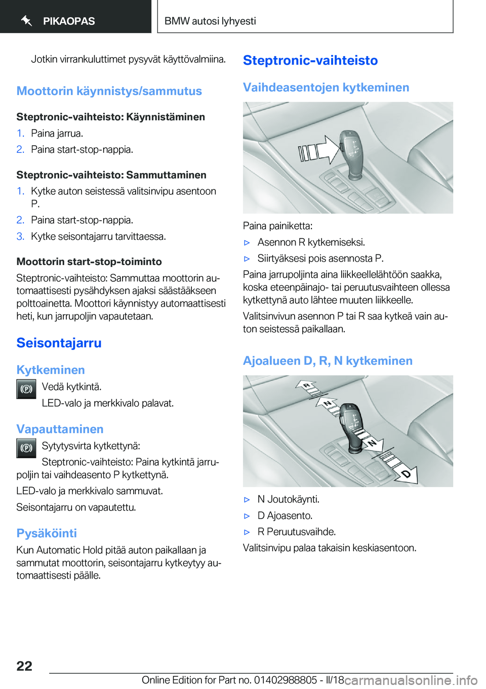 BMW X5 2018  Omistajan Käsikirja (in Finnish) �J�o�t�k�i�n� �v�i�r�r�a�n�k�u�l�u�t�t�i�m�e�t� �p�y�s�y�v�