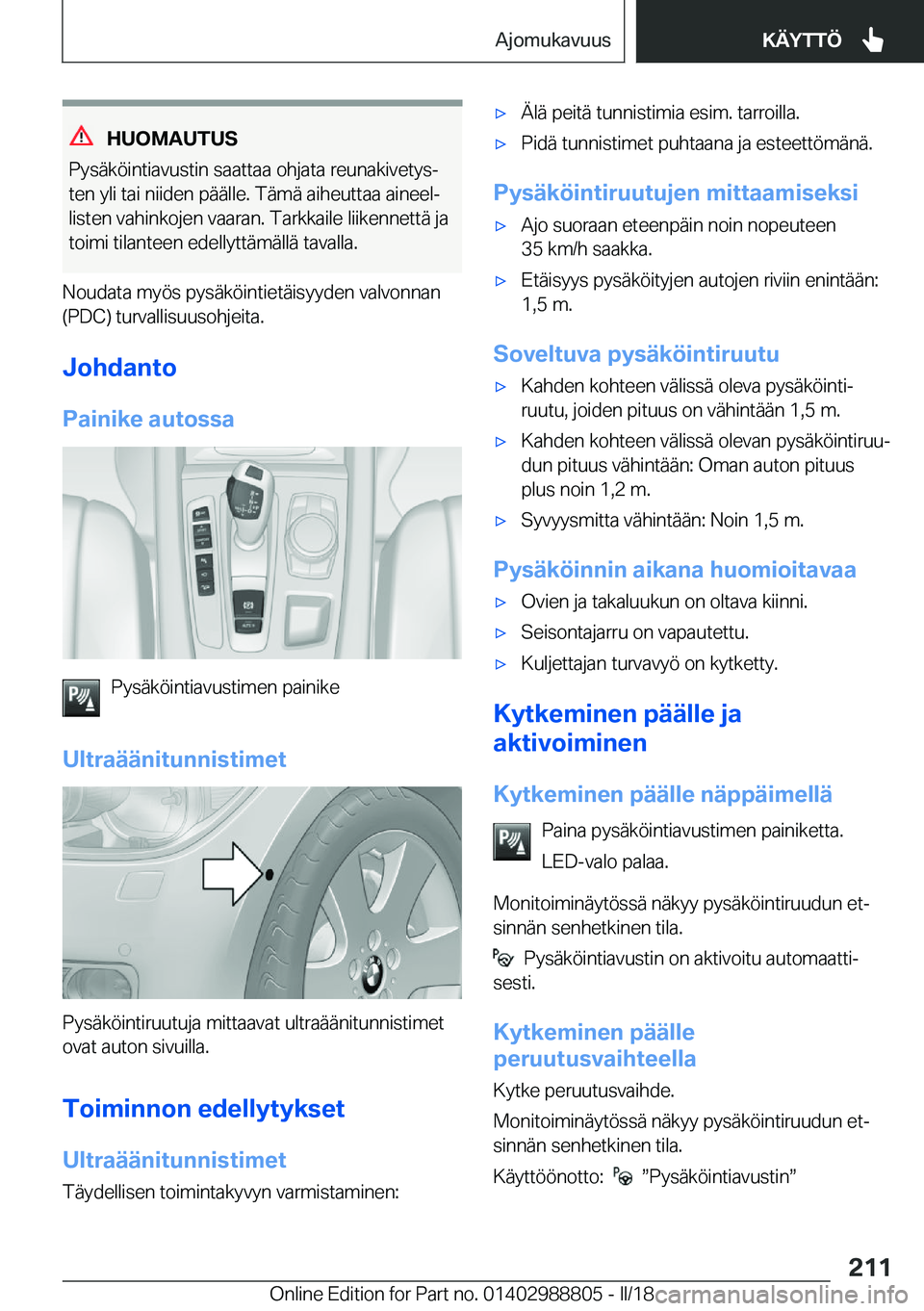 BMW X5 2018  Omistajan Käsikirja (in Finnish) �H�U�O�M�A�U�T�U�S
�P�y�s�