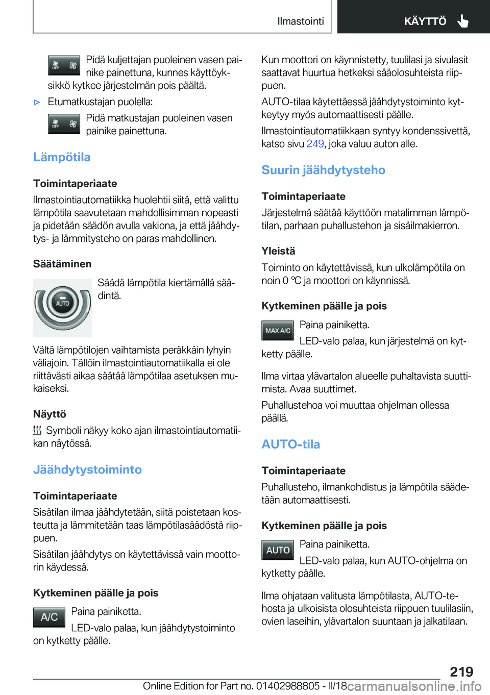 BMW X5 2018  Omistajan Käsikirja (in Finnish) �P�i�d�