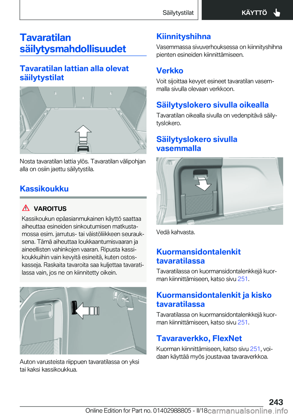 BMW X5 2018  Omistajan Käsikirja (in Finnish) �T�a�v�a�r�a�t�i�l�a�n�s�