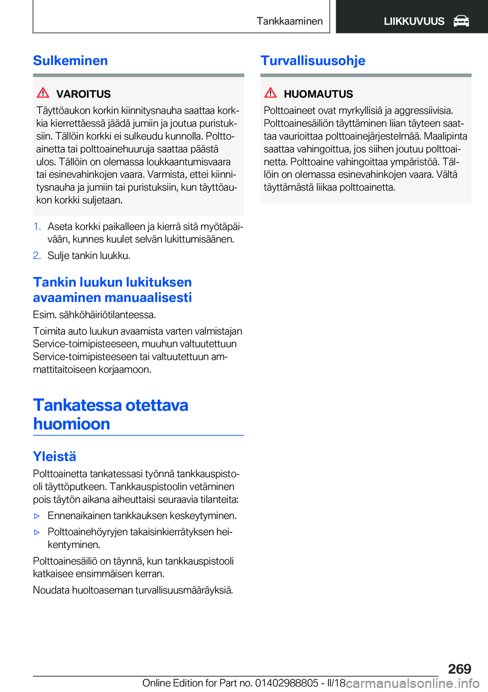 BMW X5 2018  Omistajan Käsikirja (in Finnish) �S�u�l�k�e�m�i�n�e�n
�V�A�R�O�I�T�U�S
�T�
