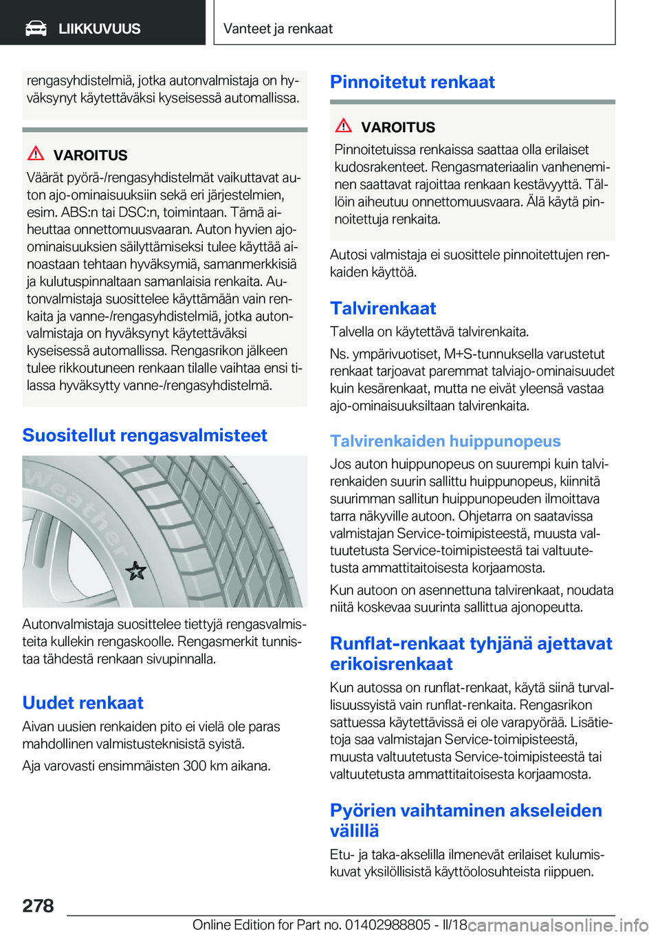 BMW X5 2018  Omistajan Käsikirja (in Finnish) �r�e�n�g�a�s�y�h�d�i�s�t�e�l�m�i�