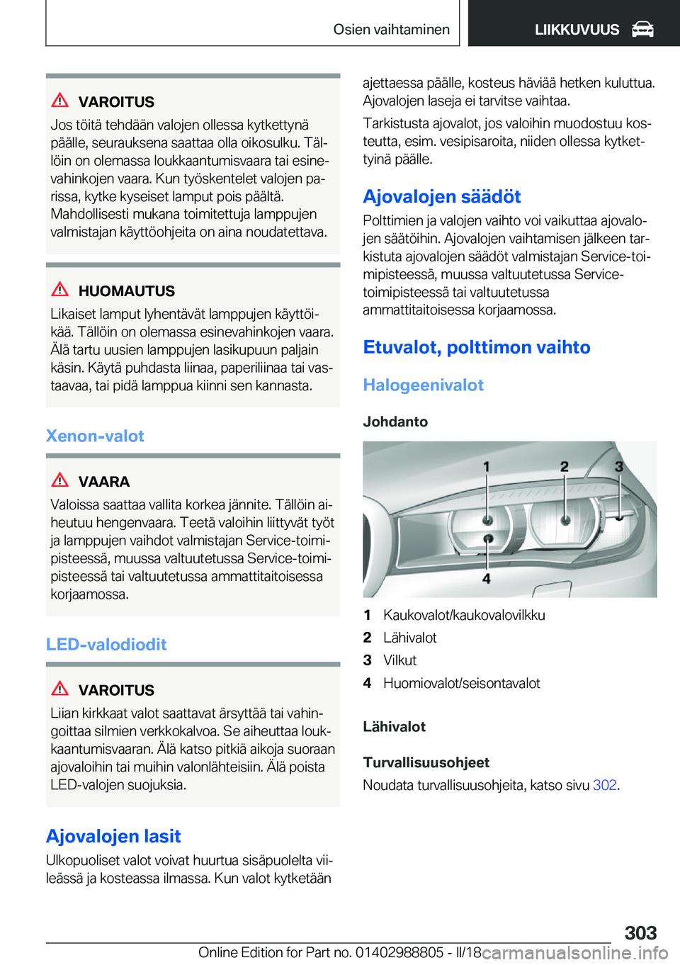 BMW X5 2018  Omistajan Käsikirja (in Finnish) �V�A�R�O�I�T�U�S
�J�o�s� �t�