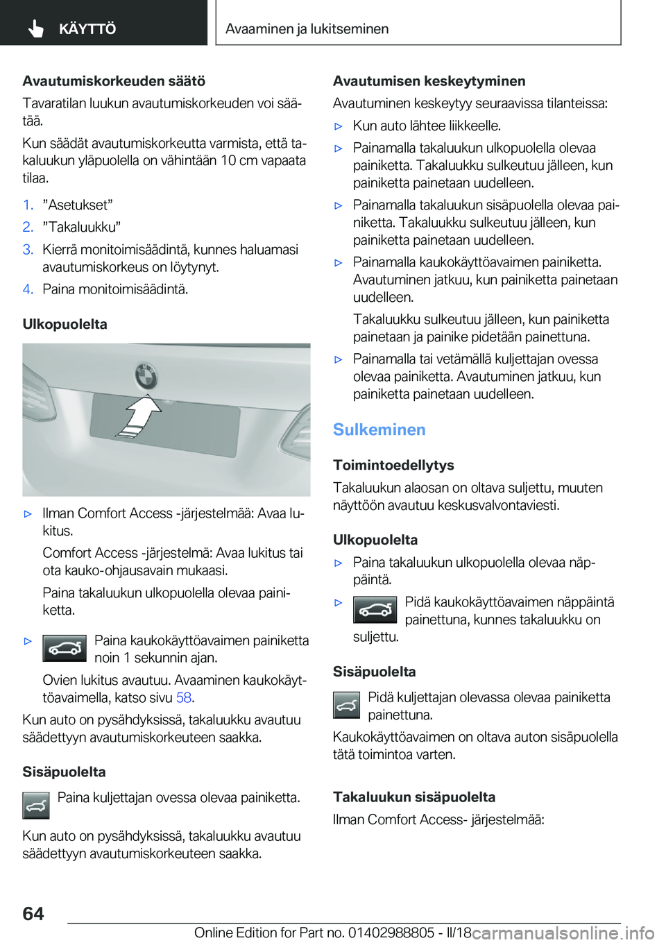 BMW X5 2018  Omistajan Käsikirja (in Finnish) �A�v�a�u�t�u�m�i�s�k�o�r�k�e�u�d�e�n��s�