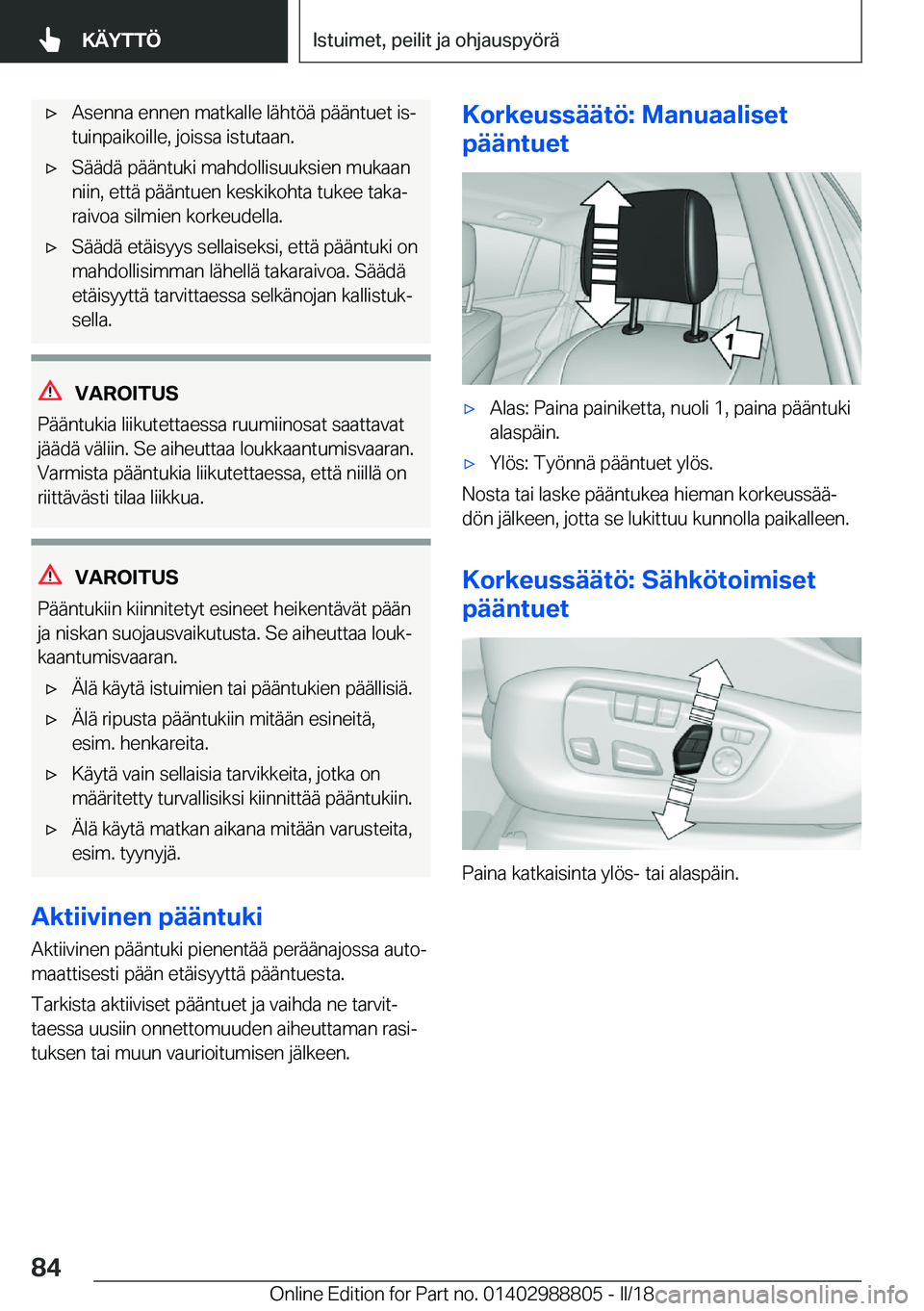 BMW X5 2018  Omistajan Käsikirja (in Finnish) 'x�A�s�e�n�n�a� �e�n�n�e�n� �m�a�t�k�a�l�l�e� �l�