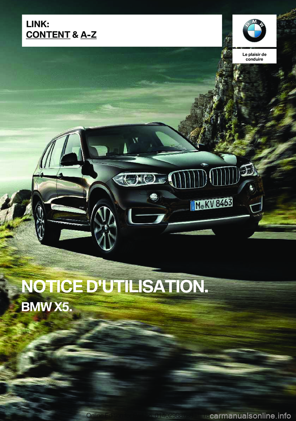 BMW X5 2018  Notices Demploi (in French) �L�e��p�l�a�i�s�i�r��d�e�c�o�n�d�u�i�r�e
�N�O�T�I�C�E��D�'�U�T�I�L�I�S�A�T�I�O�N�.
�B�M�W��X�5�.�L�I�N�K�:
�C�O�N�T�E�N�T��&��A�-�Z�O�n�l�i�n�e� �E�d�i�t�i�o�n� �f�o�r� �P�a�r�t� �n�o�.� �0�