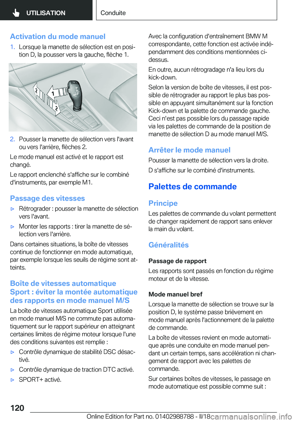 BMW X5 2018  Notices Demploi (in French) �A�c�t�i�v�a�t�i�o�n��d�u��m�o�d�e��m�a�n�u�e�l�1�.�L�o�r�s�q�u�e� �l�a� �m�a�n�e�t�t�e� �d�e� �s�é�l�e�c�t�i�o�n� �e�s�t� �e�n� �p�o�s�ij
�t�i�o�n� �D�,� �l�a� �p�o�u�s�s�e�r� �v�e�r�s� �l�a� �g