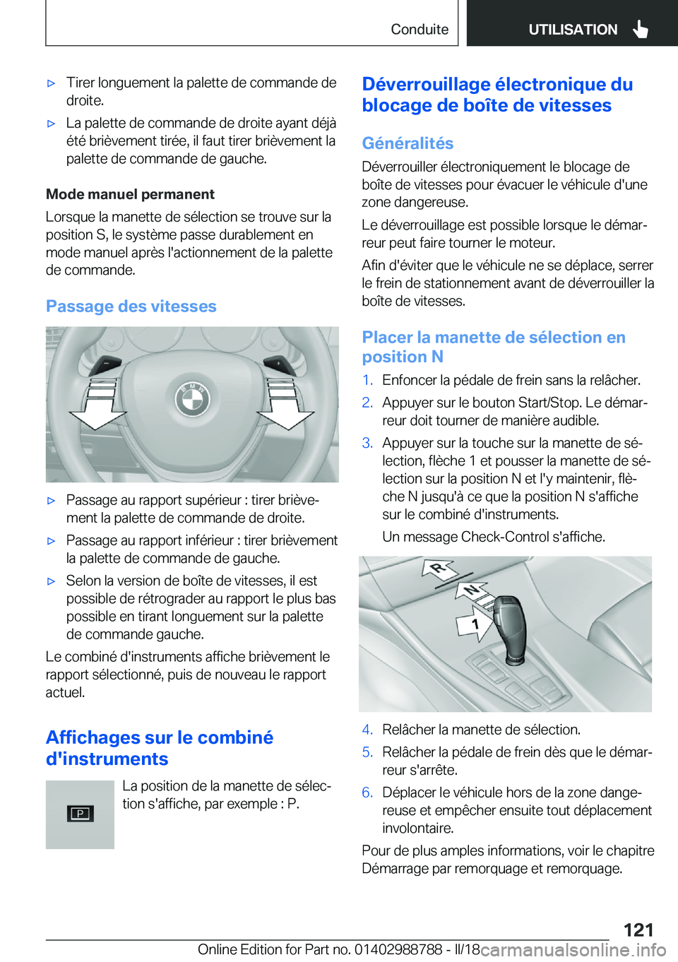 BMW X5 2018  Notices Demploi (in French) 'x�T�i�r�e�r� �l�o�n�g�u�e�m�e�n�t� �l�a� �p�a�l�e�t�t�e� �d�e� �c�o�m�m�a�n�d�e� �d�e�d�r�o�i�t�e�.'x�L�a� �p�a�l�e�t�t�e� �d�e� �c�o�m�m�a�n�d�e� �d�e� �d�r�o�i�t�e� �a�y�a�n�t� �d�é�j�