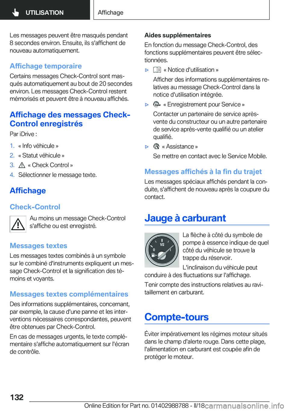 BMW X5 2018  Notices Demploi (in French) �L�e�s� �m�e�s�s�a�g�e�s� �p�e�u�v�e�n�t� �ê�t�r�e� �m�a�s�q�u�é�s� �p�e�n�d�a�n�t
�8� �s�e�c�o�n�d�e�s� �e�n�v�i�r�o�n�.� �E�n�s�u�i�t�e�,� �i�l�s� �s�'�a�f�f�i�c�h�e�n�t� �d�e
�n�o�u�v�e�a�u� 