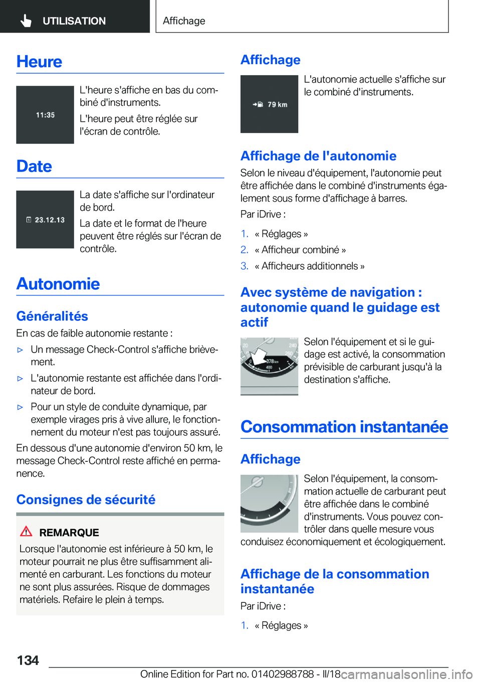 BMW X5 2018  Notices Demploi (in French) �H�e�u�r�e
�L�'�h�e�u�r�e� �s�'�a�f�f�i�c�h�e� �e�n� �b�a�s� �d�u� �c�o�mj
�b�i�n�é� �d�'�i�n�s�t�r�u�m�e�n�t�s�.
�L�'�h�e�u�r�e� �p�e�u�t� �ê�t�r�e� �r�é�g�l�é�e� �s�u�r
�l�'
