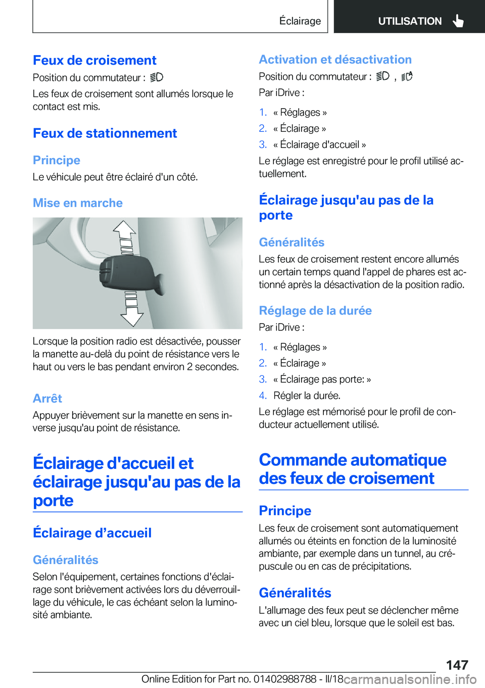 BMW X5 2018  Notices Demploi (in French) �F�e�u�x��d�e��c�r�o�i�s�e�m�e�n�t
�P�o�s�i�t�i�o�n� �d�u� �c�o�m�m�u�t�a�t�e�u�r� �:� � 
� 
�L�e�s� �f�e�u�x� �d�e� �c�r�o�i�s�e�m�e�n�t� �s�o�n�t� �a�l�l�u�m�é�s� �l�o�r�s�q�u�e� �l�e
�c�o�n�t�a�