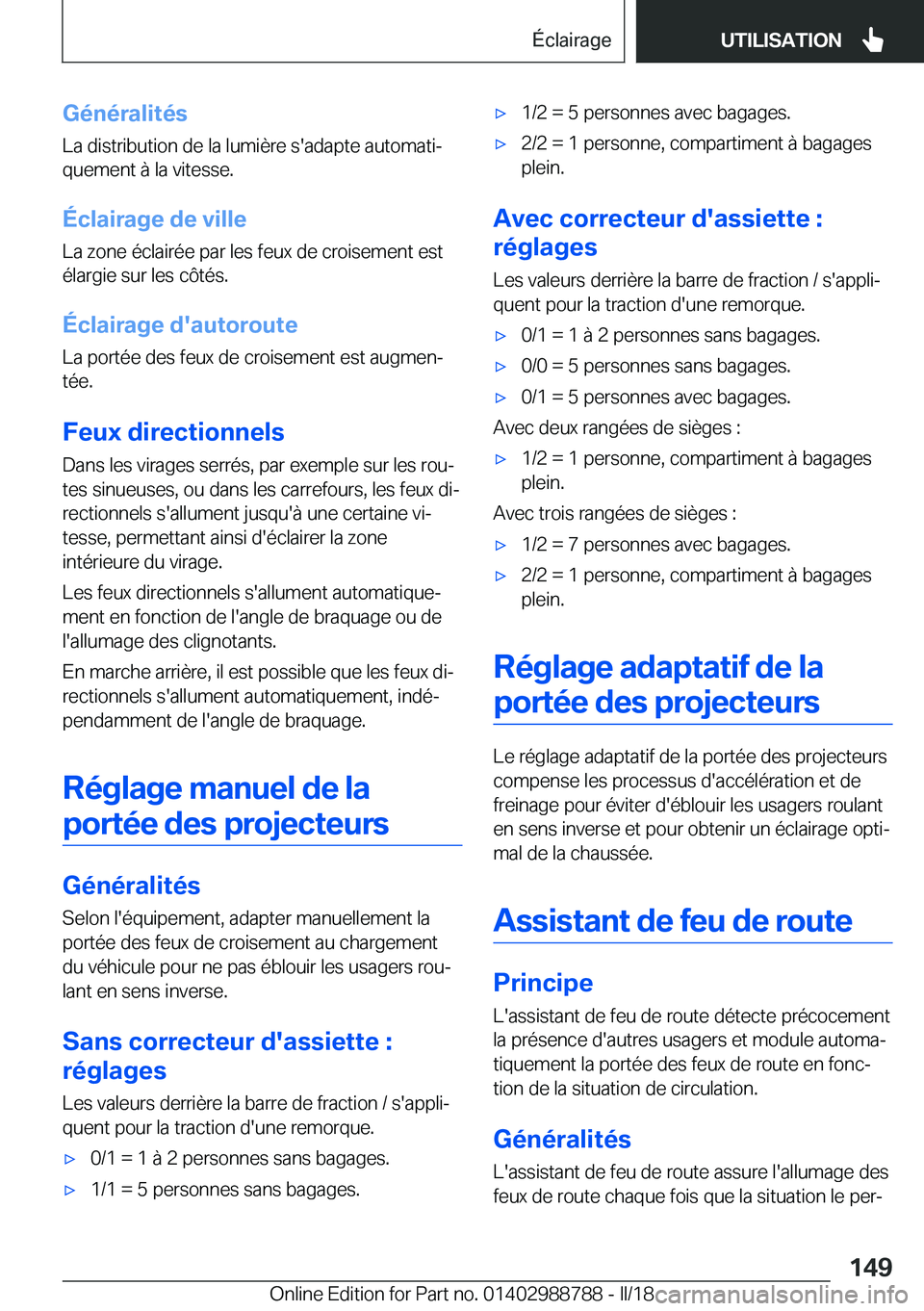 BMW X5 2018  Notices Demploi (in French) �G�é�n�é�r�a�l�i�t�é�s
�L�a� �d�i�s�t�r�i�b�u�t�i�o�n� �d�e� �l�a� �l�u�m�i�è�r�e� �s�'�a�d�a�p�t�e� �a�u�t�o�m�a�t�ij
�q�u�e�m�e�n�t� �