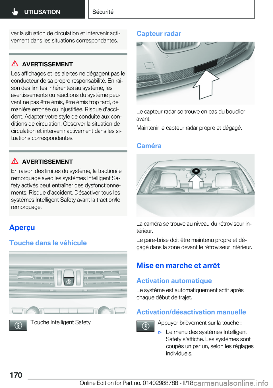 BMW X5 2018  Notices Demploi (in French) �v�e�r� �l�a� �s�i�t�u�a�t�i�o�n� �d�e� �c�i�r�c�u�l�a�t�i�o�n� �e�t� �i�n�t�e�r�v�e�n�i�r� �a�c�t�ij
�v�e�m�e�n�t� �d�a�n�s� �l�e�s� �s�i�t�u�a�t�i�o�n�s� �c�o�r�r�e�s�p�o�n�d�a�n�t�e�s�.
�A�V�E�R�T