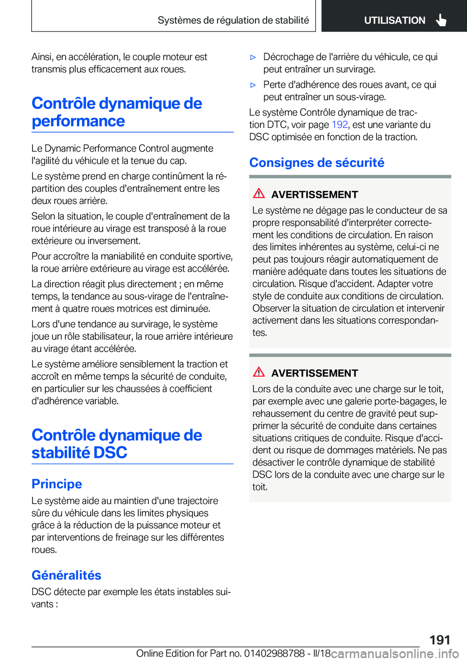BMW X5 2018  Notices Demploi (in French) �A�i�n�s�i�,� �e�n� �a�c�c�é�l�é�r�a�t�i�o�n�,� �l�e� �c�o�u�p�l�e� �m�o�t�e�u�r� �e�s�t
�t�r�a�n�s�m�i�s� �p�l�u�s� �e�f�f�i�c�a�c�e�m�e�n�t� �a�u�x� �r�o�u�e�s�.
�C�o�n�t�r�