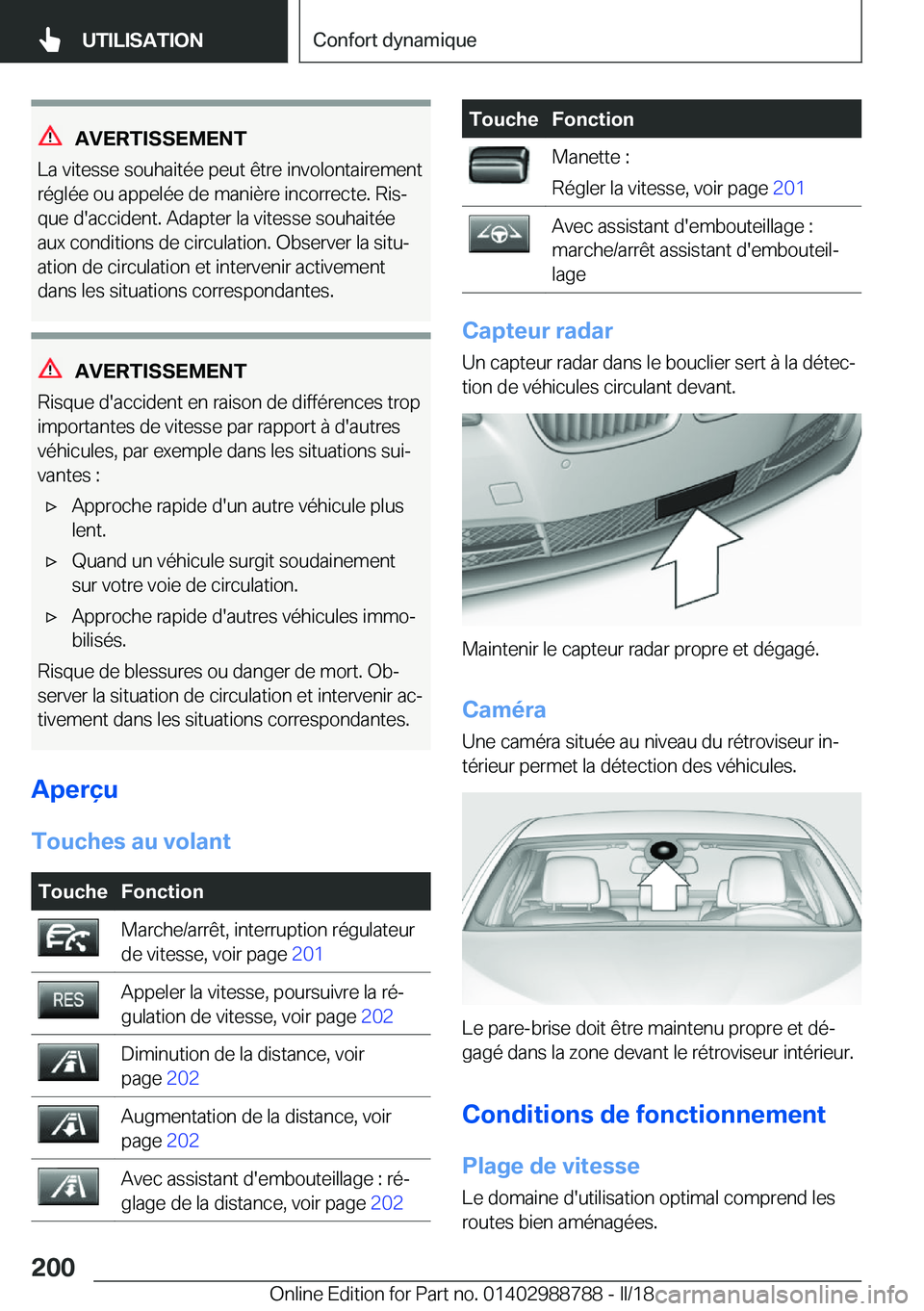 BMW X5 2018  Notices Demploi (in French) �A�V�E�R�T�I�S�S�E�M�E�N�T
�L�a� �v�i�t�e�s�s�e� �s�o�u�h�a�i�t�é�e� �p�e�u�t� �ê�t�r�e� �i�n�v�o�l�o�n�t�a�i�r�e�m�e�n�t
�r�é�g�l�é�e� �o�u� �a�p�p�e�l�é�e� �d�e� �m�a�n�i�è�r�e� �i�n�c�o�r�r�e