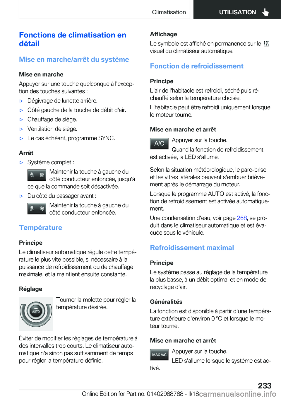 BMW X5 2018  Notices Demploi (in French) �F�o�n�c�t�i�o�n�s��d�e��c�l�i�m�a�t�i�s�a�t�i�o�n��e�n
�d�é�t�a�i�l
�M�i�s�e��e�n��m�a�r�c�h�e�/�a�r�r�ê�t��d�u��s�y�s�t�è�m�e �M�i�s�e��e�n��m�a�r�c�h�e
�A�p�p�u�y�e�r� �s�u�r� �u�n�e� �