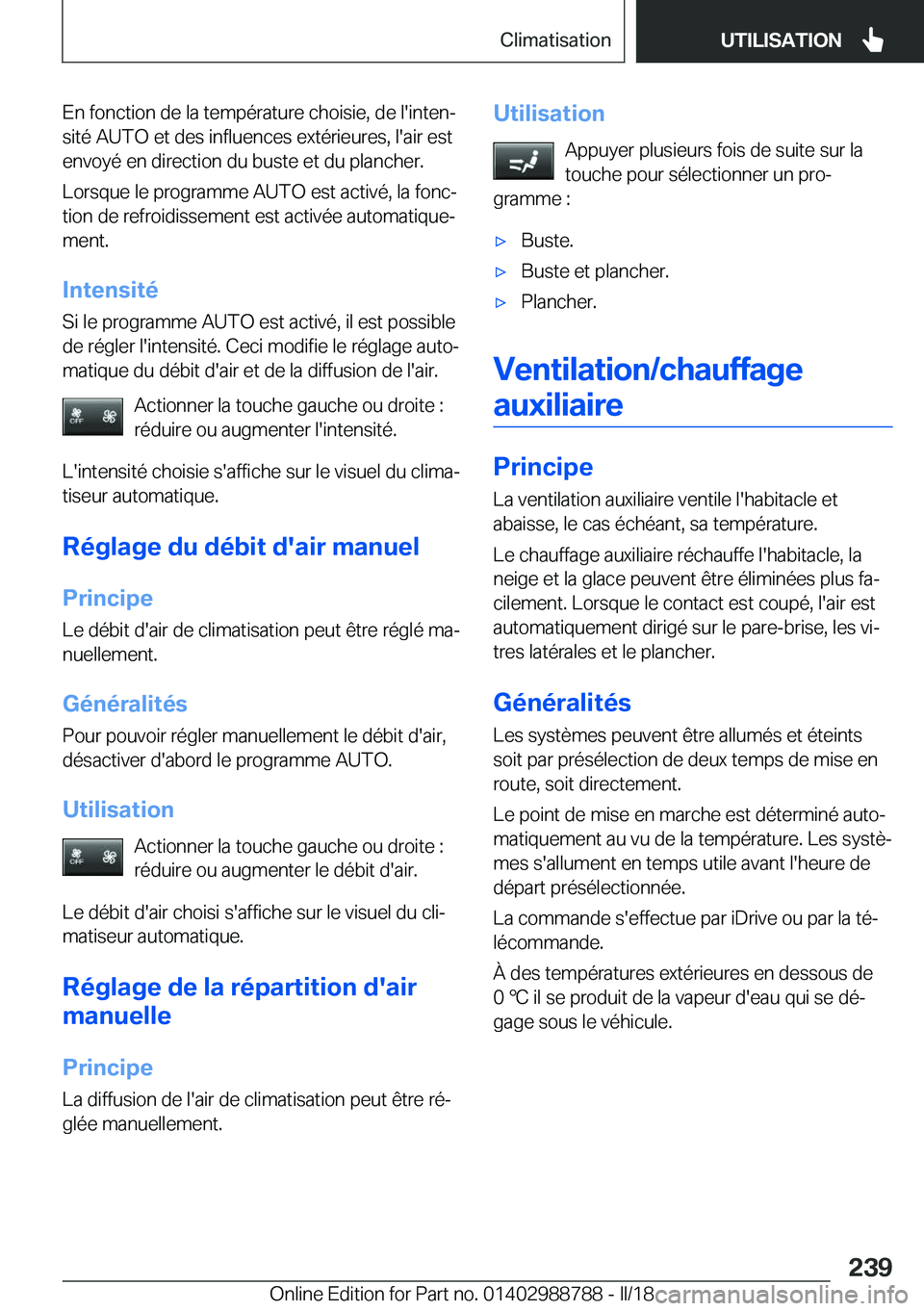 BMW X5 2018  Notices Demploi (in French) �E�n� �f�o�n�c�t�i�o�n� �d�e� �l�a� �t�e�m�p�é�r�a�t�u�r�e� �c�h�o�i�s�i�e�,� �d�e� �l�'�i�n�t�e�nj
�s�i�t�é� �A�U�T�O� �e�t� �d�e�s� �i�n�f�l�u�e�n�c�e�s� �e�x�t�é�r�i�e�u�r�e�s�,� �l�'�a