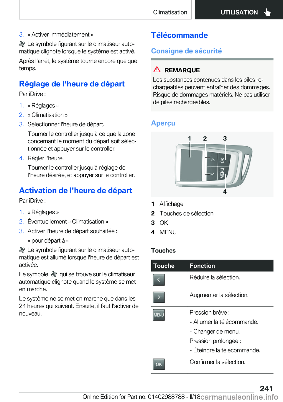 BMW X5 2018  Notices Demploi (in French) �3�.�k� �A�c�t�i�v�e�r� �i�m�m�é�d�i�a�t�e�m�e�n�t� �{
� � �L�e� �s�y�m�b�o�l�e� �f�i�g�u�r�a�n�t� �s�u�r� �l�e� �c�l�i�m�a�t�i�s�e�u�r� �a�u�t�oj
�m�a�t�i�q�u�e� �c�l�i�g�n�o�t�e� �l�o�r�s�q�u�e� �