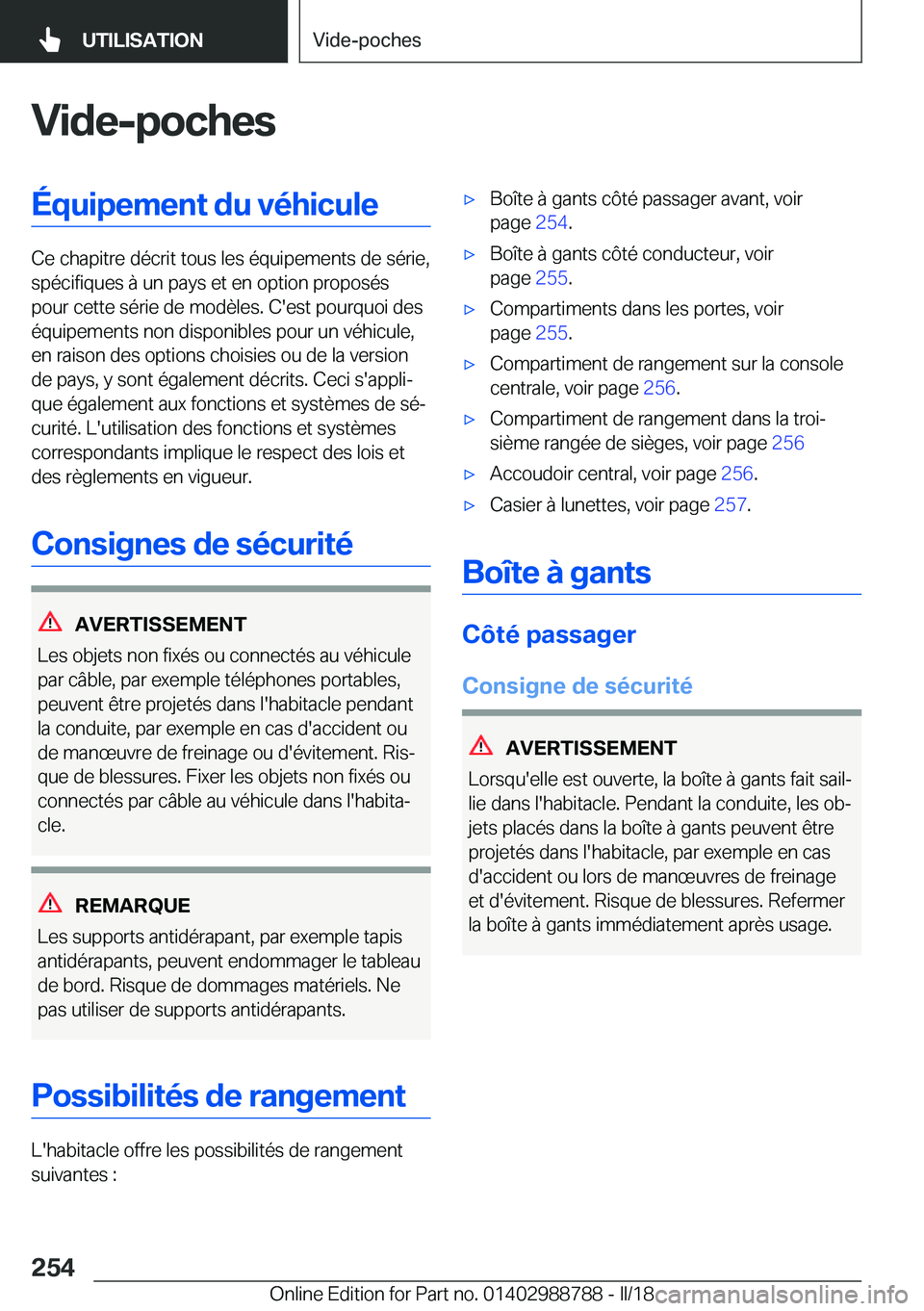 BMW X5 2018  Notices Demploi (in French) �V�i�d�e�-�p�o�c�h�e�s�É�q�u�i�p�e�m�e�n�t��d�u��v�é�h�i�c�u�l�e
�C�e� �c�h�a�p�i�t�r�e� �d�é�c�r�i�t� �t�o�u�s� �l�e�s� �é�q�u�i�p�e�m�e�n�t�s� �d�e� �s�é�r�i�e�,�s�p�é�c�i�f�i�q�u�e�s� �