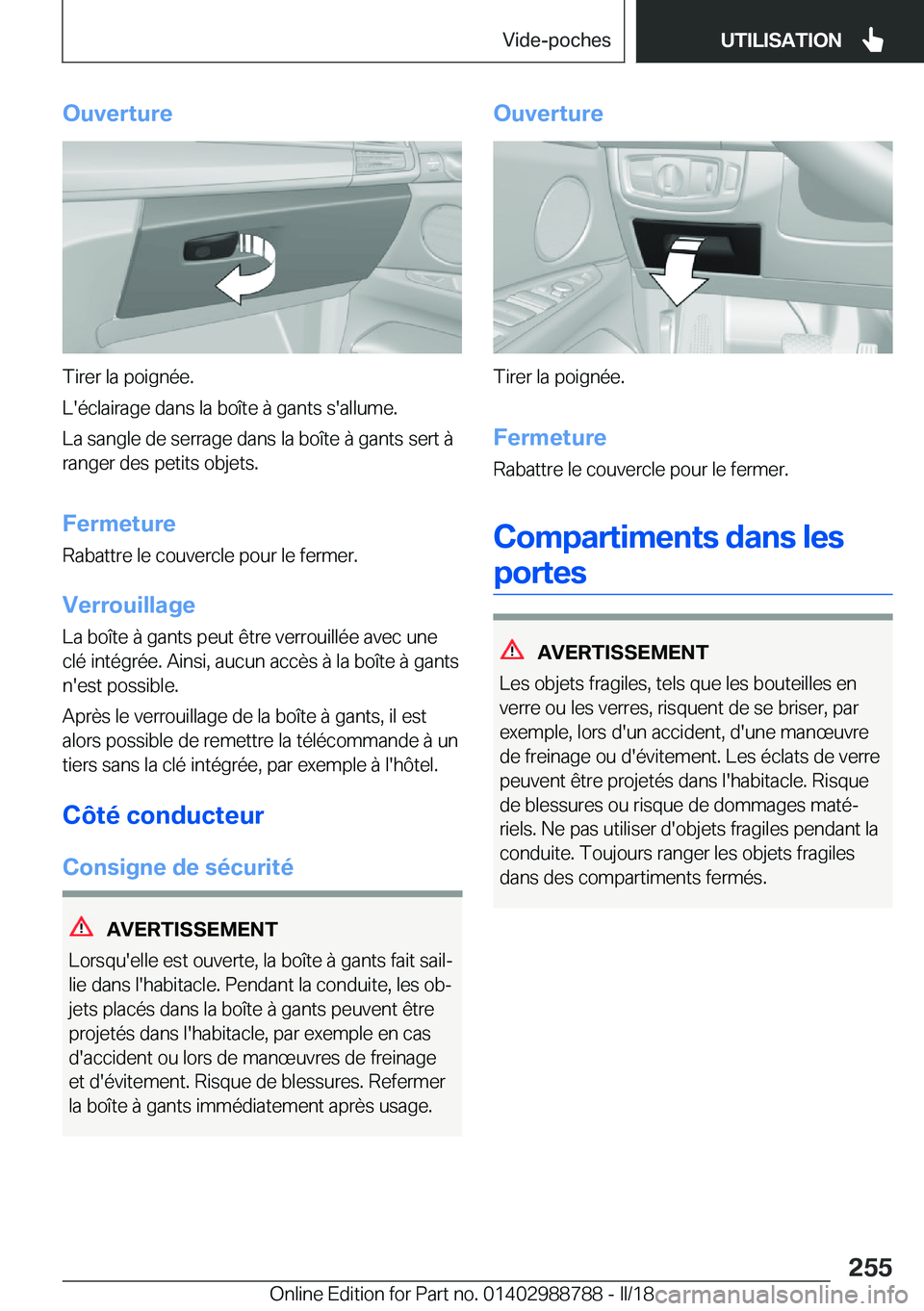 BMW X5 2018  Notices Demploi (in French) �O�u�v�e�r�t�u�r�e
�T�i�r�e�r� �l�a� �p�o�i�g�n�é�e�.
�L�'�é�c�l�a�i�r�a�g�e� �d�a�n�s� �l�a� �b�o�î�t�e� �