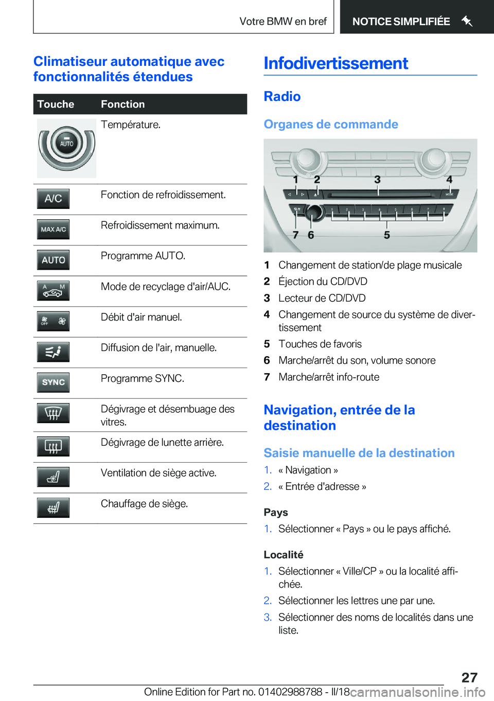 BMW X5 2018  Notices Demploi (in French) �C�l�i�m�a�t�i�s�e�u�r��a�u�t�o�m�a�t�i�q�u�e��a�v�e�c
�f�o�n�c�t�i�o�n�n�a�l�i�t�é�s��é�t�e�n�d�u�e�s�T�o�u�c�h�e�F�o�n�c�t�i�o�n�T�e�m�p�é�r�a�t�u�r�e�.�F�o�n�c�t�i�o�n� �d�e� �r�e�f�r�o�i�d�i
