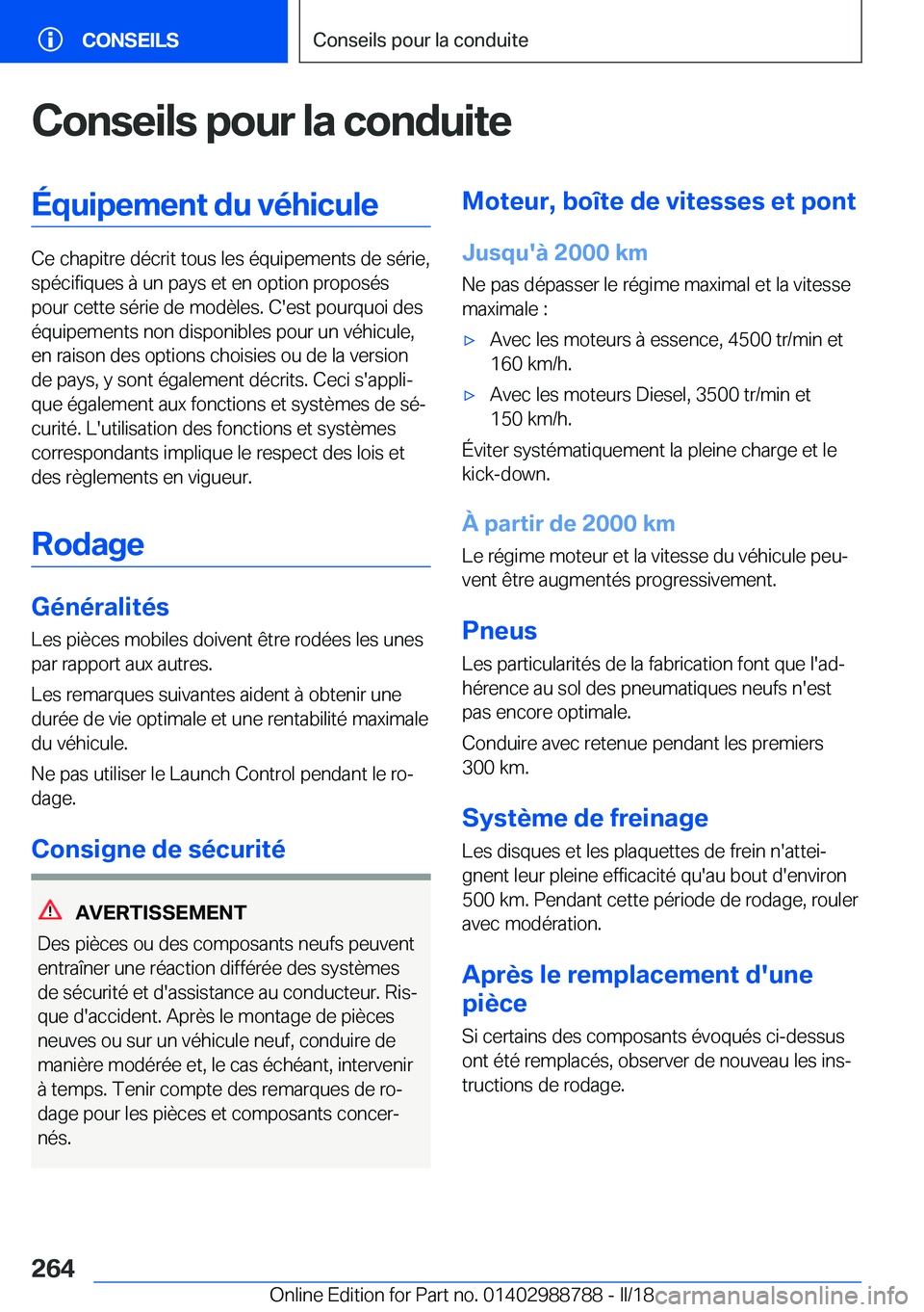 BMW X5 2018  Notices Demploi (in French) �C�o�n�s�e�i�l�s��p�o�u�r��l�a��c�o�n�d�u�i�t�e�É�q�u�i�p�e�m�e�n�t��d�u��v�é�h�i�c�u�l�e
�C�e� �c�h�a�p�i�t�r�e� �d�é�c�r�i�t� �t�o�u�s� �l�e�s� �é�q�u�i�p�e�m�e�n�t�s� �d�e� �s�é�r�i�e�,�s