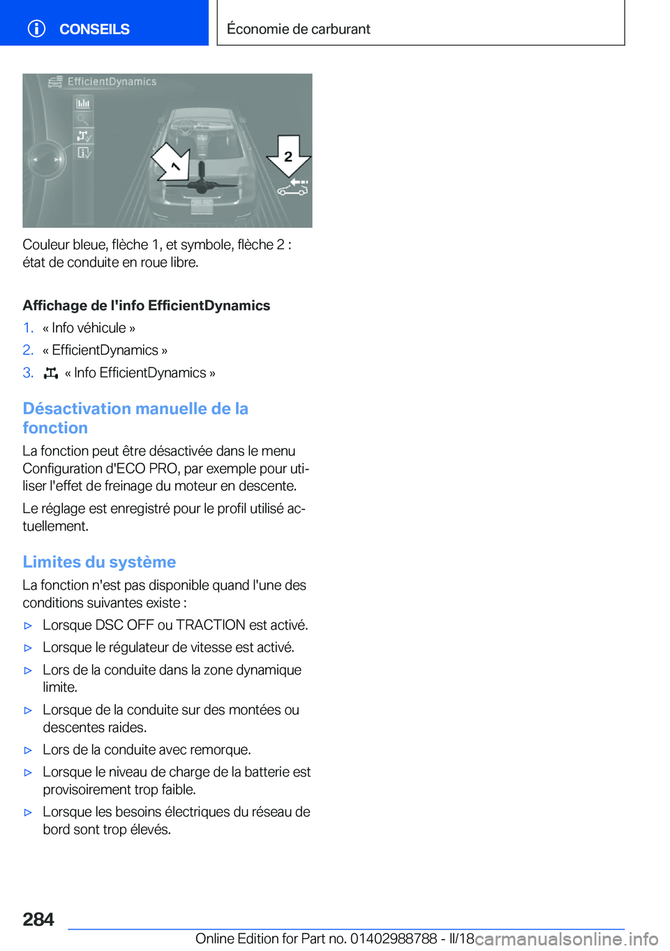 BMW X5 2018  Notices Demploi (in French) �C�o�u�l�e�u�r� �b�l�e�u�e�,� �f�l�è�c�h�e� �1�,� �e�t� �s�y�m�b�o�l�e�,� �f�l�è�c�h�e� �2� �:
�é�t�a�t� �d�e� �c�o�n�d�u�i�t�e� �e�n� �r�o�u�e� �l�i�b�r�e�.
�A�f�f�i�c�h�a�g�e��d�e��l�'�i�n�