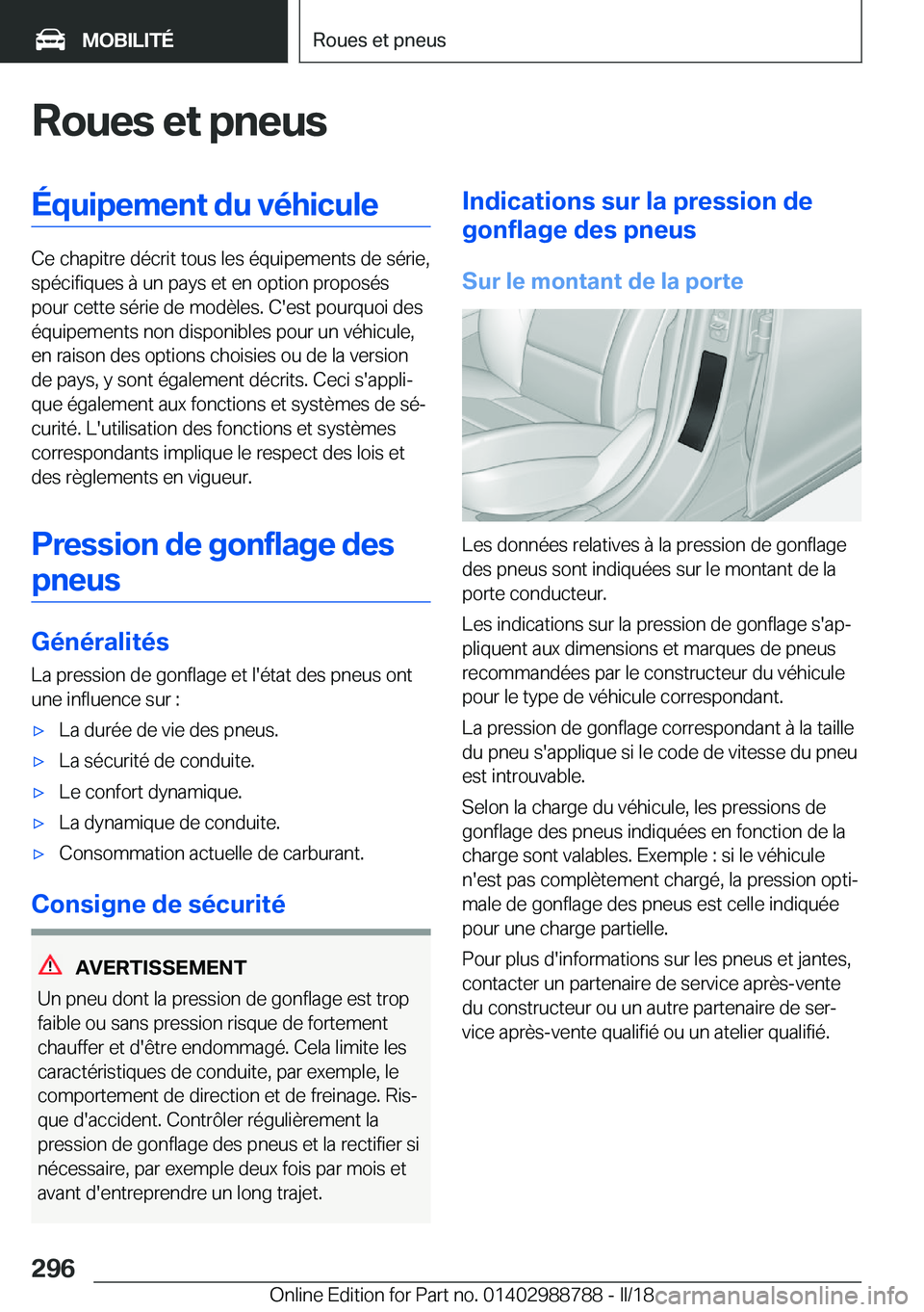 BMW X5 2018  Notices Demploi (in French) �R�o�u�e�s��e�t��p�n�e�u�s�É�q�u�i�p�e�m�e�n�t��d�u��v�é�h�i�c�u�l�e
�C�e� �c�h�a�p�i�t�r�e� �d�é�c�r�i�t� �t�o�u�s� �l�e�s� �é�q�u�i�p�e�m�e�n�t�s� �d�e� �s�é�r�i�e�,�s�p�é�c�i�f�i�q�u�e�s�