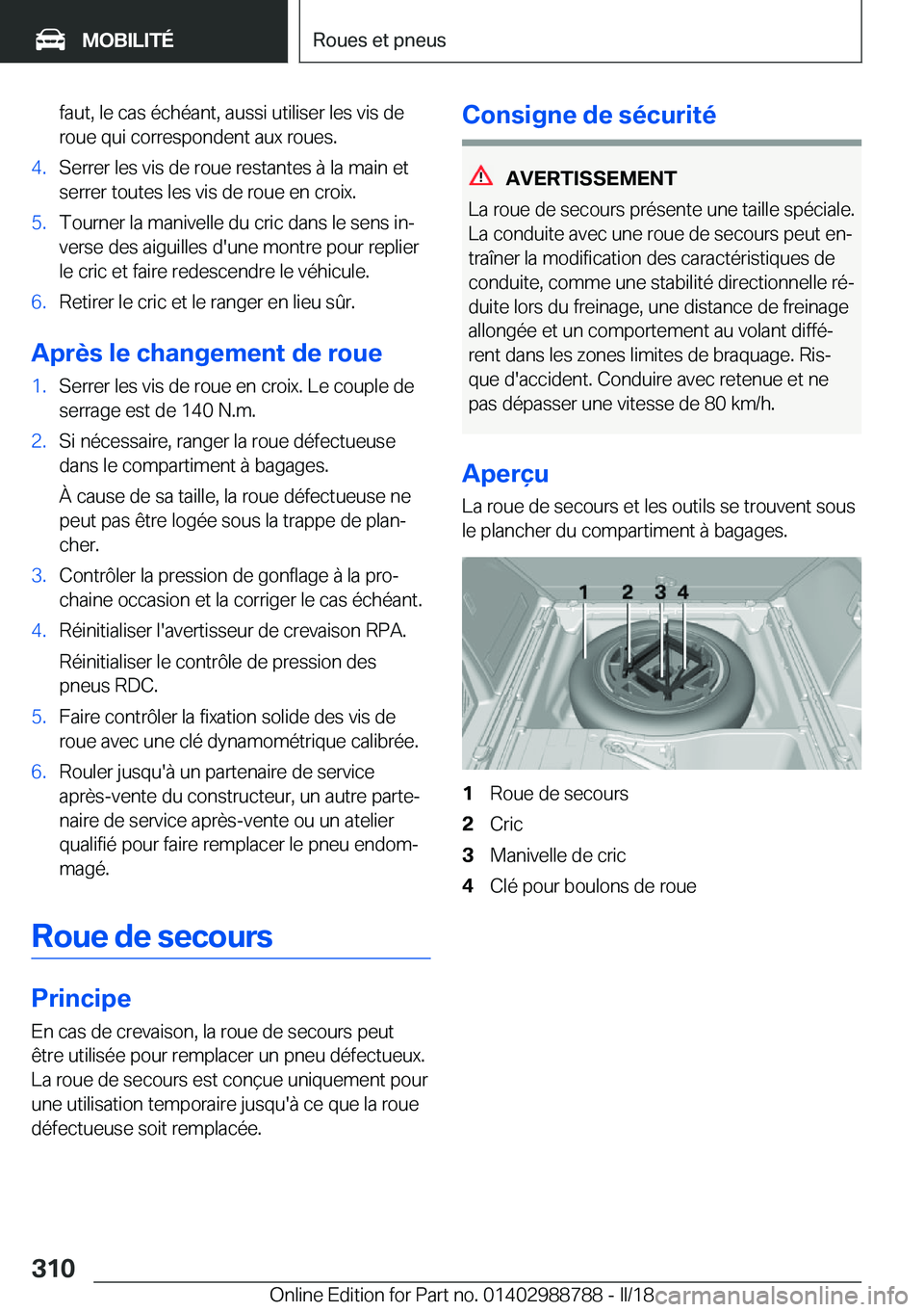 BMW X5 2018  Notices Demploi (in French) �f�a�u�t�,� �l�e� �c�a�s� �é�c�h�é�a�n�t�,� �a�u�s�s�i� �u�t�i�l�i�s�e�r� �l�e�s� �v�i�s� �d�e�r�o�u�e� �q�u�i� �c�o�r�r�e�s�p�o�n�d�e�n�t� �a�u�x� �r�o�u�e�s�.�4�.�S�e�r�r�e�r� �l�e�s� �v�i�s� �d�e