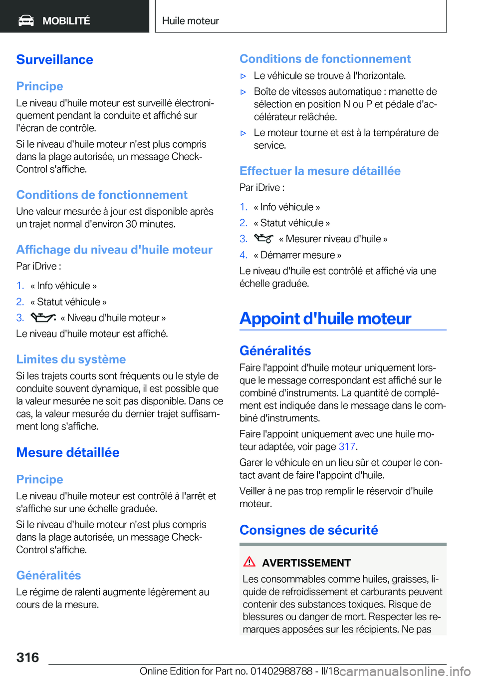 BMW X5 2018  Notices Demploi (in French) �S�u�r�v�e�i�l�l�a�n�c�e�P�r�i�n�c�i�p�e�L�e� �n�i�v�e�a�u� �d�'�h�u�i�l�e� �m�o�t�e�u�r� �e�s�t� �s�u�r�v�e�i�l�l�é� �é�l�e�c�t�r�o�n�ij�q�u�e�m�e�n�t� �p�e�n�d�a�n�t� �l�a� �c�o�n�d�u�i�t�e� 