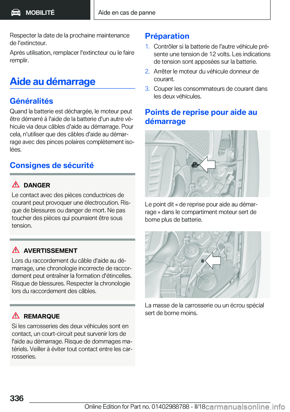 BMW X5 2018  Notices Demploi (in French) �R�e�s�p�e�c�t�e�r� �l�a� �d�a�t�e� �d�e� �l�a� �p�r�o�c�h�a�i�n�e� �m�a�i�n�t�e�n�a�n�c�e
�d�e� �l�'�e�x�t�i�n�c�t�e�u�r�.
�A�p�r�è�s� �u�t�i�l�i�s�a�t�i�o�n�,� �r�e�m�p�l�a�c�e�r� �l�'�e�x�