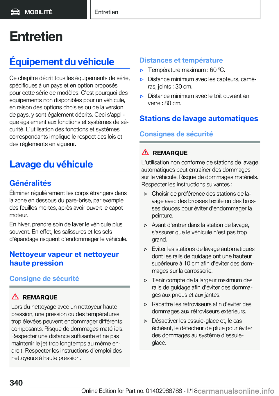BMW X5 2018  Notices Demploi (in French) �E�n�t�r�e�t�i�e�n�É�q�u�i�p�e�m�e�n�t��d�u��v�é�h�i�c�u�l�e
�C�e� �c�h�a�p�i�t�r�e� �d�é�c�r�i�t� �t�o�u�s� �l�e�s� �é�q�u�i�p�e�m�e�n�t�s� �d�e� �s�é�r�i�e�,�s�p�é�c�i�f�i�q�u�e�s� �