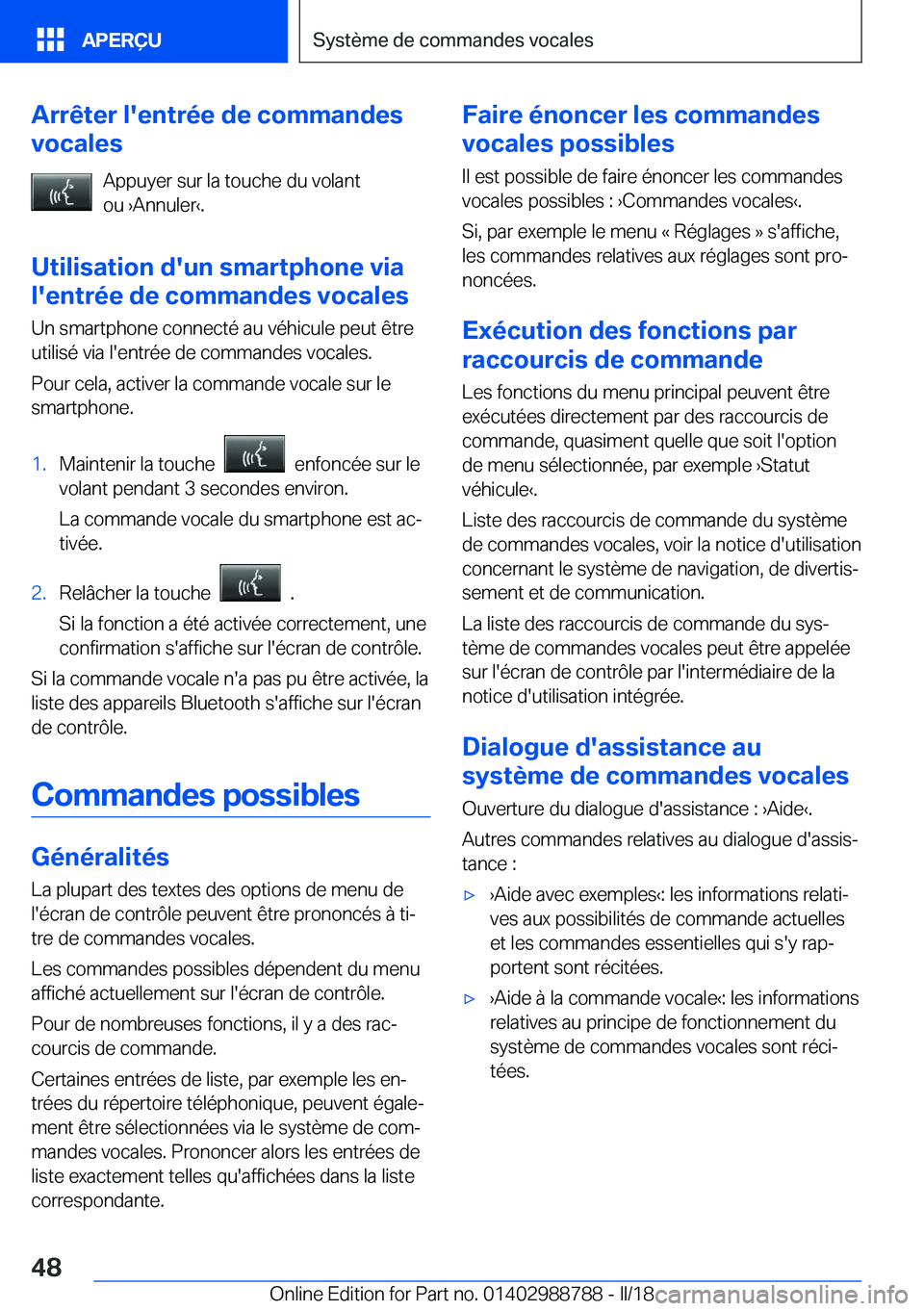BMW X5 2018  Notices Demploi (in French) �A�r�r�ê�t�e�r��l�'�e�n�t�r�é�e��d�e��c�o�m�m�a�n�d�e�s
�v�o�c�a�l�e�s
�A�p�p�u�y�e�r� �s�u�r� �l�a� �t�o�u�c�h�e� �d�u� �v�o�l�a�n�t�o�u� 