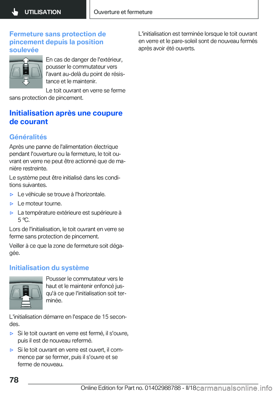 BMW X5 2018  Notices Demploi (in French) �F�e�r�m�e�t�u�r�e��s�a�n�s��p�r�o�t�e�c�t�i�o�n��d�e
�p�i�n�c�e�m�e�n�t��d�e�p�u�i�s��l�a��p�o�s�i�t�i�o�n
�s�o�u�l�e�v�é�e
�E�n� �c�a�s� �d�e� �d�a�n�g�e�r� �d�e� �l�'�e�x�t�é�r�i�e�u�r�