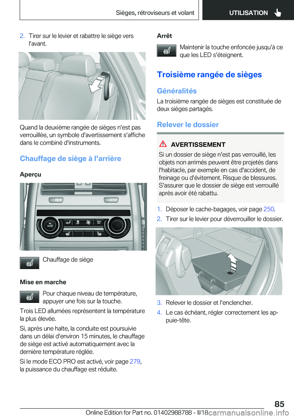BMW X5 2018  Notices Demploi (in French) �2�.�T�i�r�e�r� �s�u�r� �l�e� �l�e�v�i�e�r� �e�t� �r�a�b�a�t�t�r�e� �l�e� �s�i�è�g�e� �v�e�r�s
�l�'�a�v�a�n�t�.
�Q�u�a�n�d� �l�a� �d�e�u�x�i�è�m�e� �r�a�n�g�é�e� �d�e� �s�i�è�g�e�s� �n�'�e