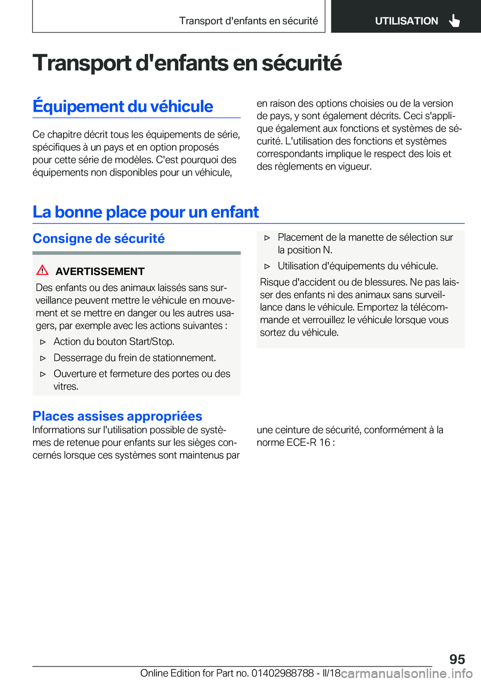 BMW X5 2018  Notices Demploi (in French) �T�r�a�n�s�p�o�r�t��d�'�e�n�f�a�n�t�s��e�n��s�é�c�u�r�i�t�é�É�q�u�i�p�e�m�e�n�t��d�u��v�é�h�i�c�u�l�e
�C�e� �c�h�a�p�i�t�r�e� �d�é�c�r�i�t� �t�o�u�s� �l�e�s� �é�q�u�i�p�e�m�e�n�t�s� �d�