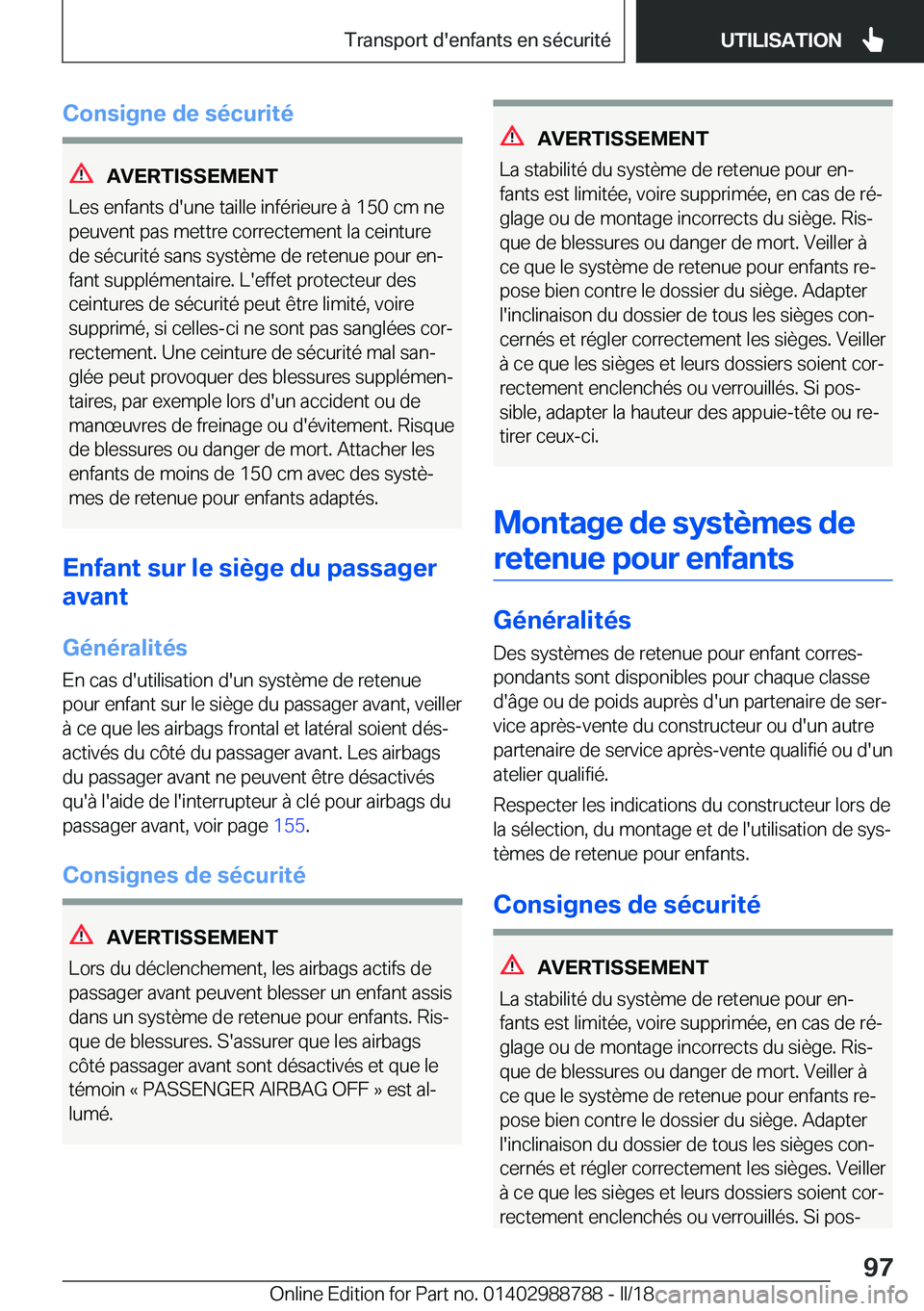 BMW X5 2018  Notices Demploi (in French) �C�o�n�s�i�g�n�e��d�e��s�é�c�u�r�i�t�é
�A�V�E�R�T�I�S�S�E�M�E�N�T
�L�e�s� �e�n�f�a�n�t�s� �d�'�u�n�e� �t�a�i�l�l�e� �i�n�f�é�r�i�e�u�r�e� �