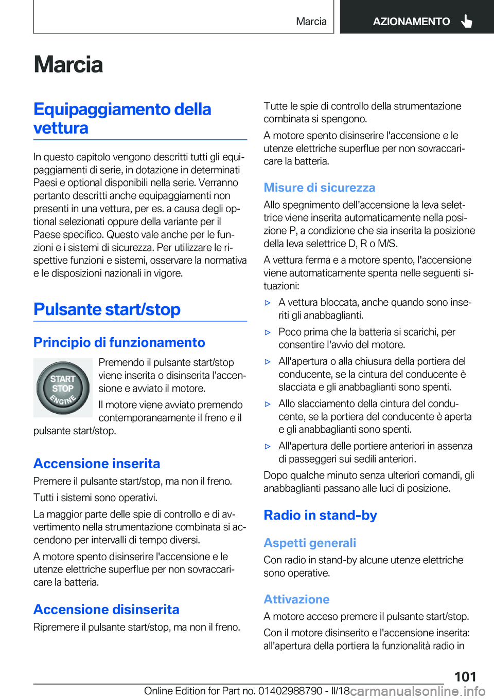 BMW X5 2018  Libretti Di Uso E manutenzione (in Italian) �M�a�r�c�i�a�E�q�u�i�p�a�g�g�i�a�m�e�n�t�o��d�e�l�l�a�v�e�t�t�u�r�a
�I�n� �q�u�e�s�t�o� �c�a�p�i�t�o�l�o� �v�e�n�g�o�n�o� �d�e�s�c�r�i�t�t�i� �t�u�t�t�i� �g�l�i� �e�q�u�iª
�p�a�g�g�i�a�m�e�n�t�i� �