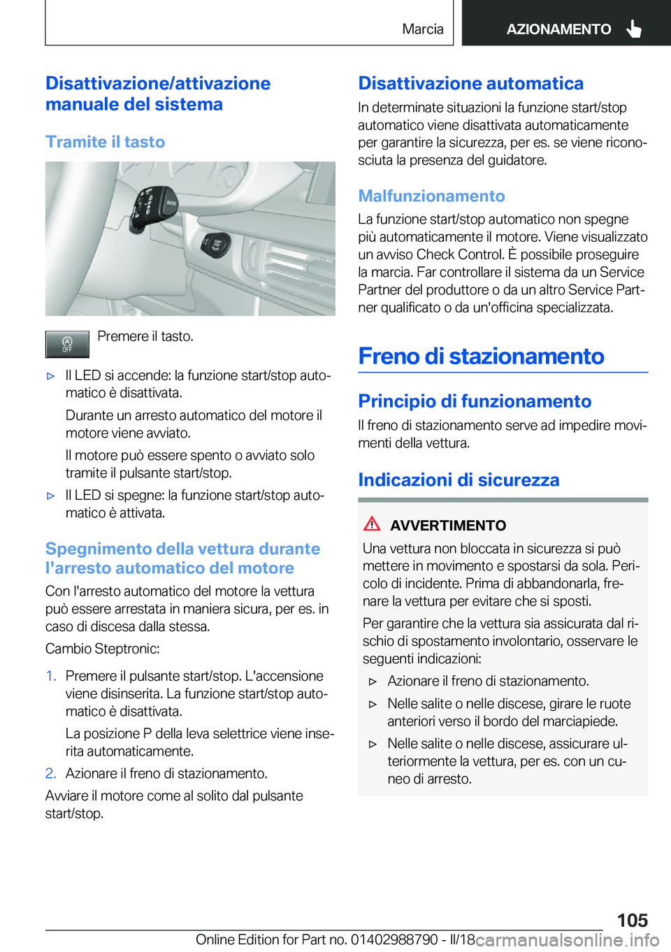 BMW X5 2018  Libretti Di Uso E manutenzione (in Italian) �D�i�s�a�t�t�i�v�a�z�i�o�n�e�/�a�t�t�i�v�a�z�i�o�n�e
�m�a�n�u�a�l�e��d�e�l��s�i�s�t�e�m�a
�T�r�a�m�i�t�e��i�l��t�a�s�t�o
�P�r�e�m�e�r�e� �i�l� �t�a�s�t�o�.
'x�I�l� �L�E�D� �s�i� �a�c�c�e�n�d�e