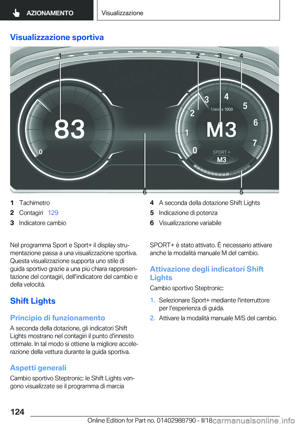 BMW X5 2018  Libretti Di Uso E manutenzione (in Italian) �V�i�s�u�a�l�i�z�z�a�z�i�o�n�e��s�p�o�r�t�i�v�a�1�T�a�c�h�i�m�e�t�r�o�2�C�o�n�t�a�g�i�r�i\_�1�2�9�3�I�n�d�i�c�a�t�o�r�e� �c�a�m�b�i�o�4�A� �s�e�c�o�n�d�a� �d�e�l�l�a� �d�o�t�a�z�i�o�n�e� �S�h�i�f�t