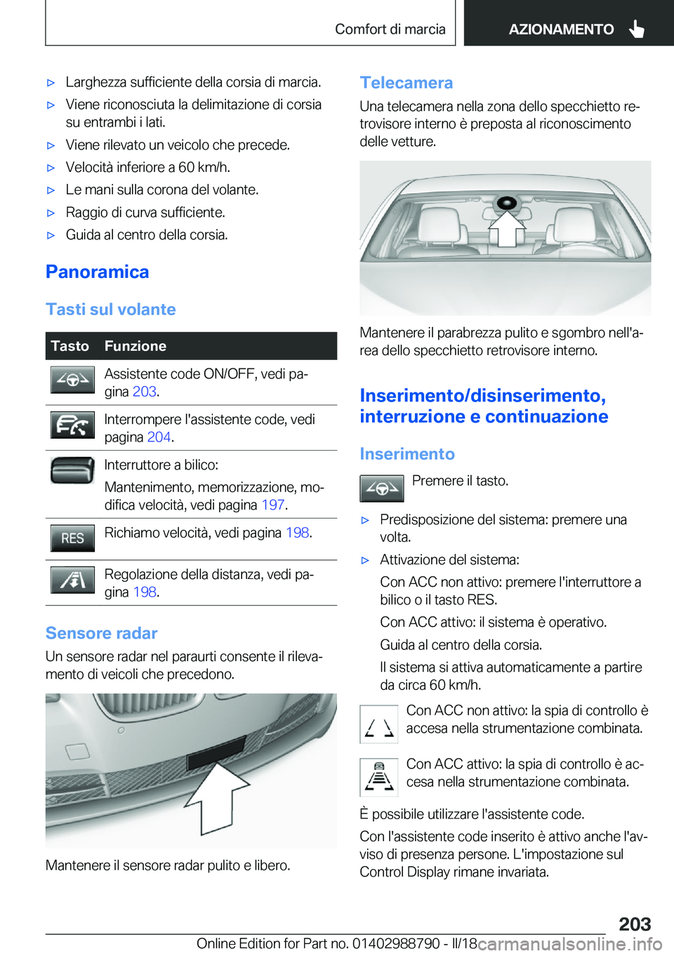 BMW X5 2018  Libretti Di Uso E manutenzione (in Italian) 'x�L�a�r�g�h�e�z�z�a� �s�u�f�f�i�c�i�e�n�t�e� �d�e�l�l�a� �c�o�r�s�i�a� �d�i� �m�a�r�c�i�a�.'x�V�i�e�n�e� �r�i�c�o�n�o�s�c�i�u�t�a� �l�a� �d�e�l�i�m�i�t�a�z�i�o�n�e� �d�i� �c�o�r�s�i�a�s�u� �e