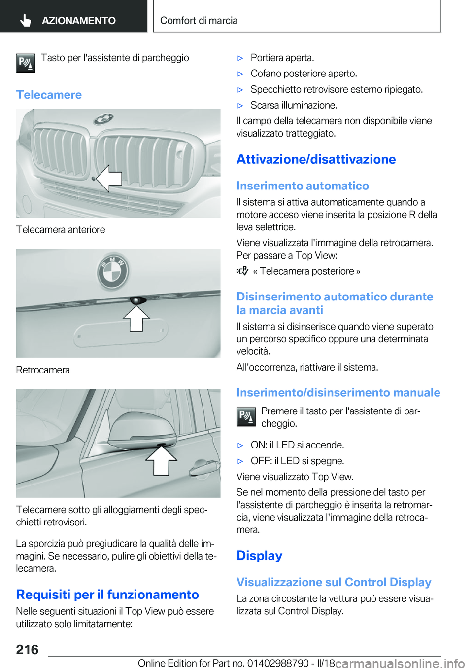 BMW X5 2018  Libretti Di Uso E manutenzione (in Italian) �T�a�s�t�o� �p�e�r� �l�'�a�s�s�i�s�t�e�n�t�e� �d�i� �p�a�r�c�h�e�g�g�i�o
�T�e�l�e�c�a�m�e�r�e
�T�e�l�e�c�a�m�e�r�a� �a�n�t�e�r�i�o�r�e
�R�e�t�r�o�c�a�m�e�r�a
�T�e�l�e�c�a�m�e�r�e� �s�o�t�t�o� �g�l