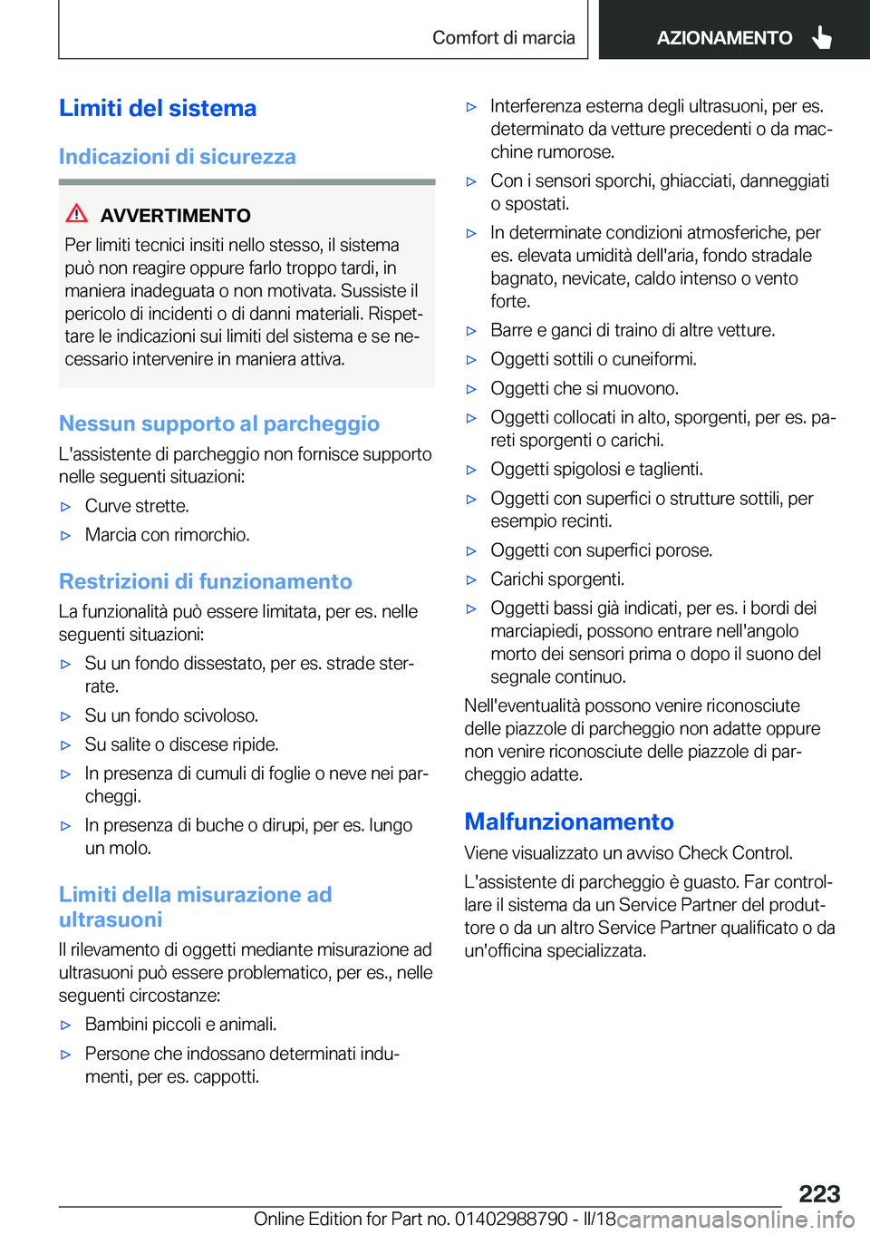 BMW X5 2018  Libretti Di Uso E manutenzione (in Italian) �L�i�m�i�t�i��d�e�l��s�i�s�t�e�m�a�I�n�d�i�c�a�z�i�o�n�i��d�i��s�i�c�u�r�e�z�z�a
�A�V�V�E�R�T�I�M�E�N�T�O
�P�e�r� �l�i�m�i�t�i� �t�e�c�n�i�c�i� �i�n�s�i�t�i� �n�e�l�l�o� �s�t�e�s�s�o�,� �i�l� �s�i