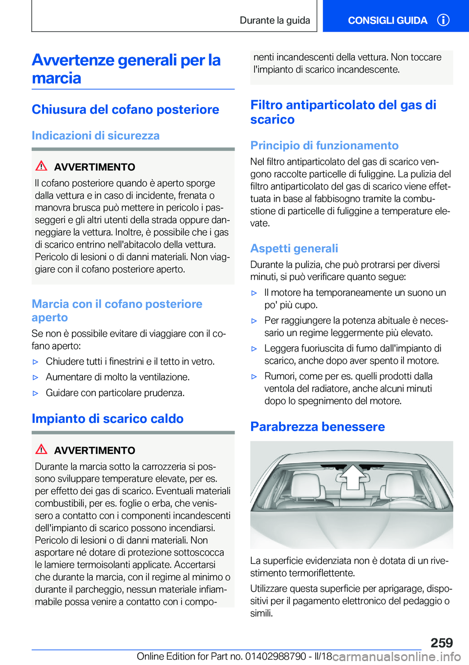 BMW X5 2018  Libretti Di Uso E manutenzione (in Italian) �A�v�v�e�r�t�e�n�z�e��g�e�n�e�r�a�l�i��p�e�r��l�a�m�a�r�c�i�a
�C�h�i�u�s�u�r�a��d�e�l��c�o�f�a�n�o��p�o�s�t�e�r�i�o�r�e
�I�n�d�i�c�a�z�i�o�n�i��d�i��s�i�c�u�r�e�z�z�a
�A�V�V�E�R�T�I�M�E�N�T�O
