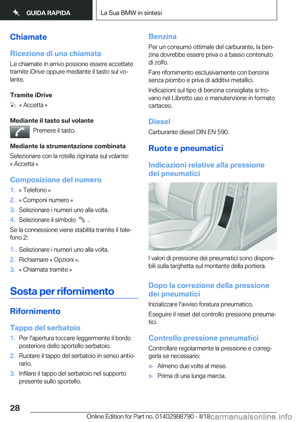 BMW X5 2018  Libretti Di Uso E manutenzione (in Italian) �C�h�i�a�m�a�t�e�R�i�c�e�z�i�o�n�e��d�i��u�n�a��c�h�i�a�m�a�t�a
�L�e� �c�h�i�a�m�a�t�e� �i�n� �a�r�r�i�v�o� �p�o�s�s�o�n�o� �e�s�s�e�r�e� �a�c�c�e�t�t�a�t�e
�t�r�a�m�i�t�e� �i�D�r�i�v�e� �o�p�p�u�r