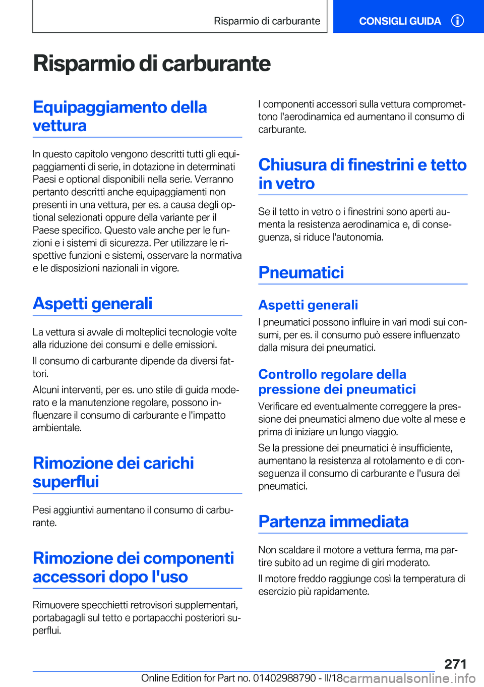 BMW X5 2018  Libretti Di Uso E manutenzione (in Italian) �R�i�s�p�a�r�m�i�o��d�i��c�a�r�b�u�r�a�n�t�e�E�q�u�i�p�a�g�g�i�a�m�e�n�t�o��d�e�l�l�a�v�e�t�t�u�r�a
�I�n� �q�u�e�s�t�o� �c�a�p�i�t�o�l�o� �v�e�n�g�o�n�o� �d�e�s�c�r�i�t�t�i� �t�u�t�t�i� �g�l�i� �e�