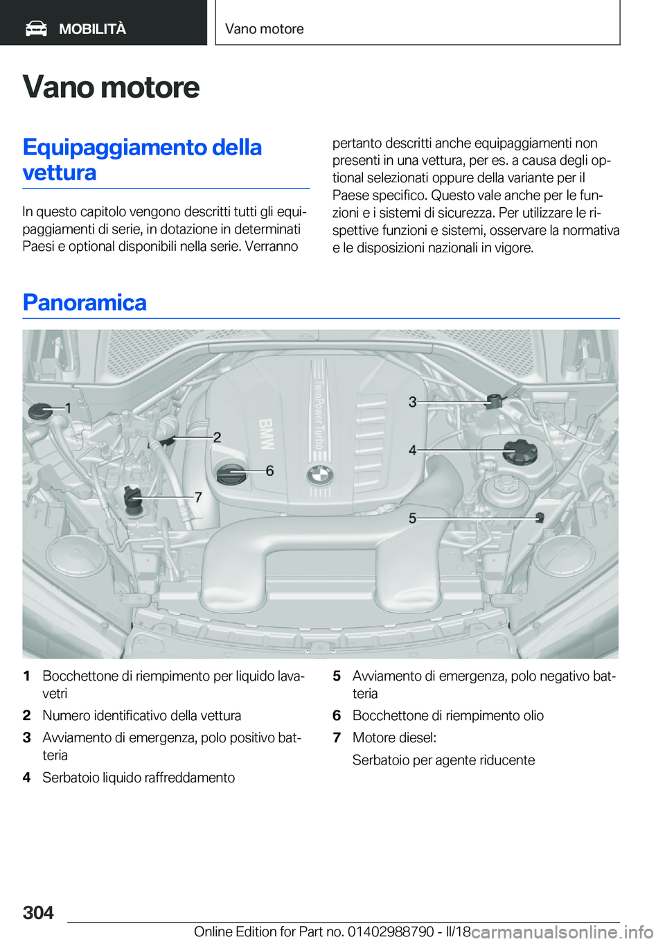 BMW X5 2018  Libretti Di Uso E manutenzione (in Italian) �V�a�n�o��m�o�t�o�r�e�E�q�u�i�p�a�g�g�i�a�m�e�n�t�o��d�e�l�l�a�v�e�t�t�u�r�a
�I�n� �q�u�e�s�t�o� �c�a�p�i�t�o�l�o� �v�e�n�g�o�n�o� �d�e�s�c�r�i�t�t�i� �t�u�t�t�i� �g�l�i� �e�q�u�iª
�p�a�g�g�i�a�m�