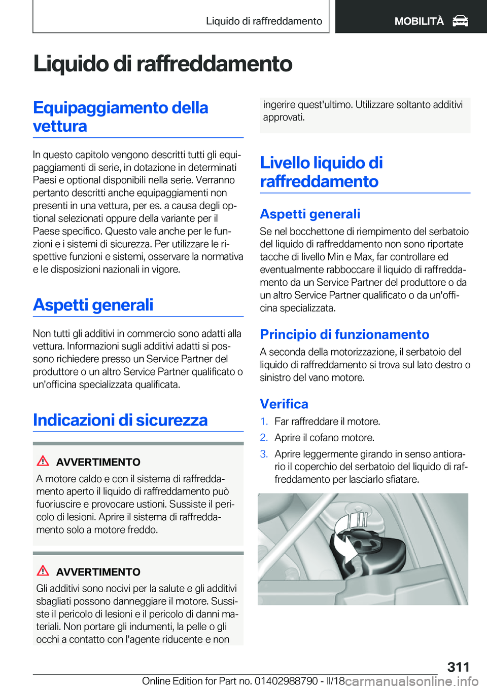 BMW X5 2018  Libretti Di Uso E manutenzione (in Italian) �L�i�q�u�i�d�o��d�i��r�a�f�f�r�e�d�d�a�m�e�n�t�o�E�q�u�i�p�a�g�g�i�a�m�e�n�t�o��d�e�l�l�a�v�e�t�t�u�r�a
�I�n� �q�u�e�s�t�o� �c�a�p�i�t�o�l�o� �v�e�n�g�o�n�o� �d�e�s�c�r�i�t�t�i� �t�u�t�t�i� �g�l�i�