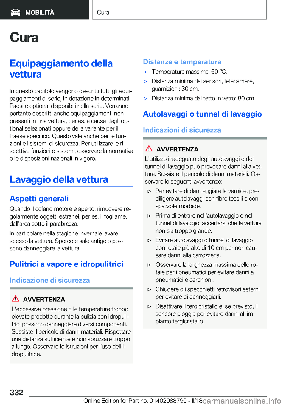 BMW X5 2018  Libretti Di Uso E manutenzione (in Italian) �C�u�r�a�E�q�u�i�p�a�g�g�i�a�m�e�n�t�o��d�e�l�l�a�v�e�t�t�u�r�a
�I�n� �q�u�e�s�t�o� �c�a�p�i�t�o�l�o� �v�e�n�g�o�n�o� �d�e�s�c�r�i�t�t�i� �t�u�t�t�i� �g�l�i� �e�q�u�iª
�p�a�g�g�i�a�m�e�n�t�i� �d�i�