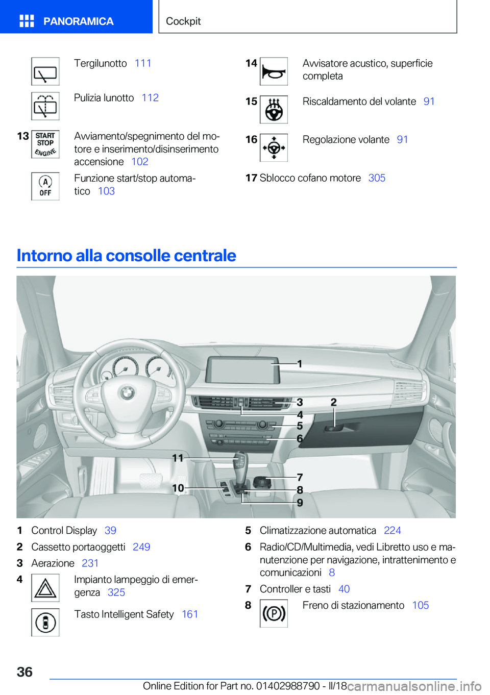 BMW X5 2018  Libretti Di Uso E manutenzione (in Italian) �T�e�r�g�i�l�u�n�o�t�t�o\_�1�1�1�P�u�l�i�z�i�a� �l�u�n�o�t�t�o\_ �1�1�2�1�3�A�v�v�i�a�m�e�n�t�o�/�s�p�e�g�n�i�m�e�n�t�o� �d�e�l� �m�oª
�t�o�r�e� �e� �i�n�s�e�r�i�m�e�n�t�o�/�d�i�s�i�n�s�e�r�i�m�